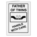 Father of Twins Handle With Care cards