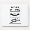 Father of Twins Handle With Care mousepads