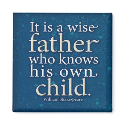 Fatherhood magnet - Shakespeare by RockingHorseGraphics