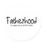 Fatherhood: the toughest job you'll ever endure stickers