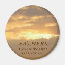 FATHER'S DAY FATHERS ARE THE LIGHT magnet