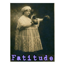 Fatitude! Post Cards