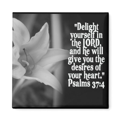 FAVORITE  BIBLE SCRIPTURE PSALM 37:4 by scriptures