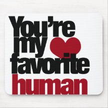Favourite Human Love Mouse Pad