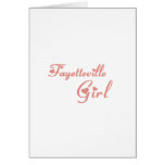 Fayetteville Girl tee shirts Greeting Card