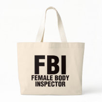 FBI, Female Body Inspector! Canvas Bag