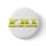 FBI - Female Booty Inspector