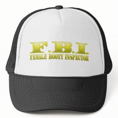 FBI - Female Booty Inspector by GreasyGrandma