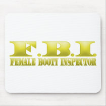 FBI - Female Booty Inspector