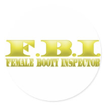 FBI - Female Booty Inspector