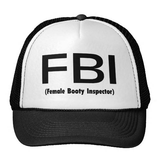FBI Female Booty Inspector Trucker Hat
