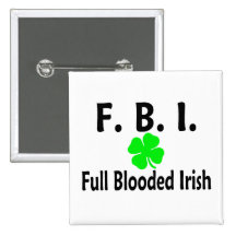 FBI Full Blooded Irish Clover Pinback Buttons