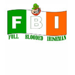 FBI Full Blooded Irishman t-shirts
