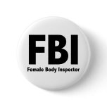 FBI Mr Funny Rude College Humor Pinback Buttons