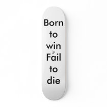 fbtt logo, Born to winFail to die Skateboards