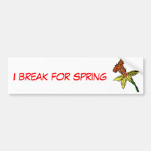 FC- I break for spring sticker Bumper Sticker