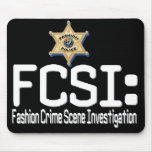 FCSI:  Fashion Crime Scene Investigation