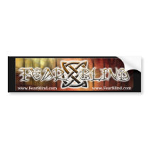 Fear Blind Bumper Sticker 1
