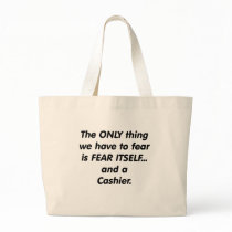 Fear Cashier Bags