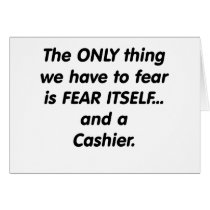 Fear Cashier Greeting Card