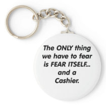 Fear Cashier Key Chains