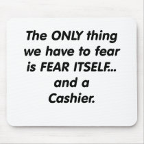 Fear Cashier Mousepad