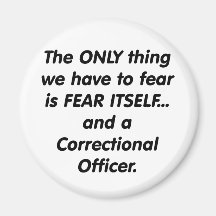 fear correctional officer refrigerator magnets