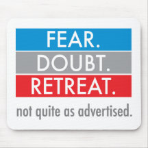 Fear. Doubt. Retreat. Mouse Pad