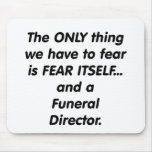 fear funeral director mouse pads