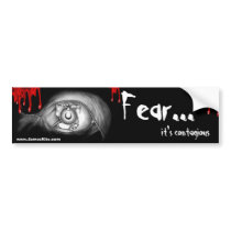 Fear: It's Contagious Bumper Sticker