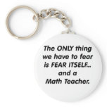 Fear Math Teacher Keychain