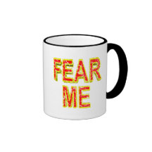 Fear Me T-shirts and Gifts Coffee Mugs