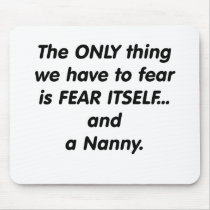 fear nanny mousepads