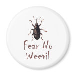 Fear No Weevil magnets