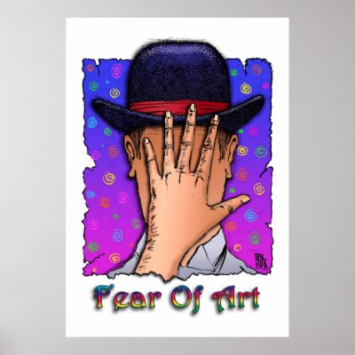 Fear Of Art Poster by dbaldinger