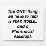 fear pharmacist assistant mouse pad