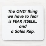 Fear Sales Rep Mouse Pads