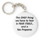 Fear Tax Preparer Key Chains