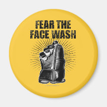 Fear The Face Wash Fridge Magnet