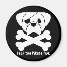 Fear the Pirate Pug Fridge Magnets
