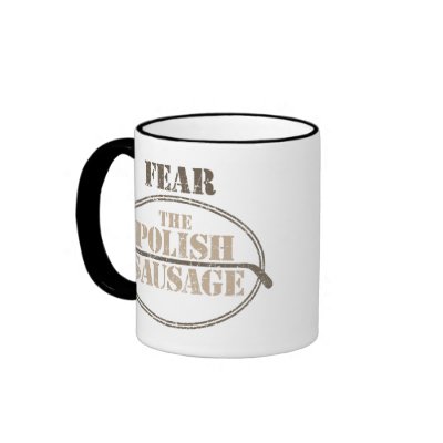 Fear the Polish Sausage Coffee Mug by eBrushDesign