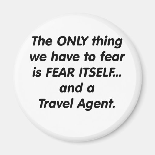 fear travel agent refrigerator magnets