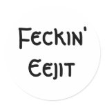 Feckin' Eejit stickers