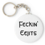 Feckin' Eejits Keychain
