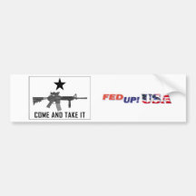 FedUpUSA - Come And Take It Bumper Stickers