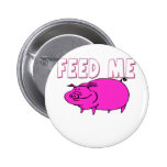 FEED ME PIG PINBACK BUTTONS