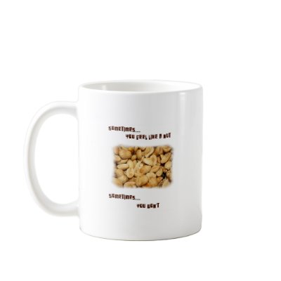 feel like a nut? coffee mugs by shellyb33
