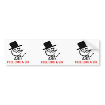 Feel Like A Sir - Bumper Sticker