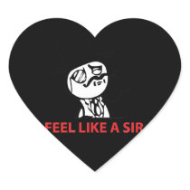 Feel Like A Sir - Heart Black Stickers