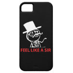 Feel Like A Sir - iPhone 5 Black Case